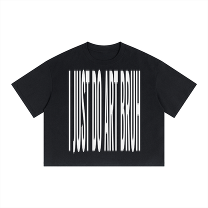 "I JUST DO ART BRUH" Unisex Boxy Drop Shoulder Crop T-Shirt