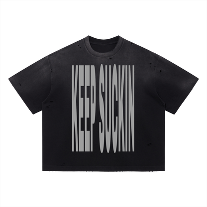 “ KEEP SUCKIN “ Vintage Washed Distressed Boxy Oversized T-Shirt