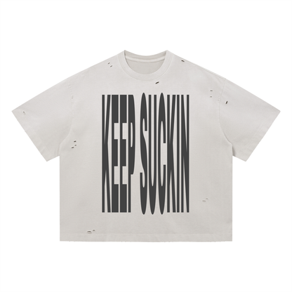 "Keep Sucking " Vintage Washed Distressed Boxy Oversized T-Shirt