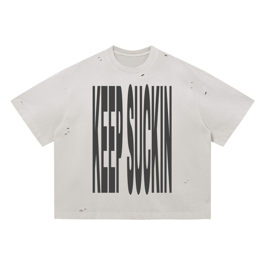 "Keep Sucking " Vintage Washed Distressed Boxy Oversized T-Shirt